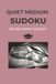 Quiet Medium Sudoku: 200 Relaxing Puzzles for Mindful Focus: A Minimalist Medium Level Sudoku Puzzle Book for Adults and Seniors