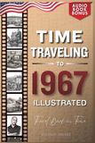 TIME TRAVELING TO 1967 ILLUSTRATED