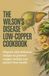 The Wilson's Disease Low-Copper Cookbook: Hepatic-Safe Delicious Recipes to Prevent Copper Toxicity and Protect Liver Health