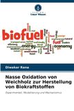 Nasse Verlag Unser Wissen Nasse Oxidation von Weichholz zur Herstellung von Biokraftstoffen
