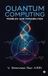 Quantum Notion Press Quantum Computing: Pebbles and Possibilities