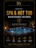 Spa & Hot Tub Maintenance Log Book: Professional Service Record for Water Testing, Chemical Balance, Cleaning, Equipment Checks, Maintenance, Repairs, and Technician Documentation
