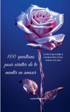 100 BoD 100 questions pour arrêter de te mentir en amour