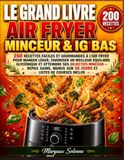 LE GRAND LIVRE AIR FRYER MINCEUR & IG BAS