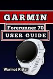 Garmin Forerunner 70 User Guide