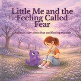 Little Me and the Feeling Called Fear