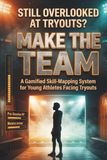Make the Team: A Gamified Skill-Mapping System for Young Athletes Facing Tryouts