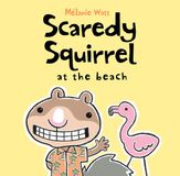 Scaredy Libri GmbH Scaredy Squirrel at the Beach Hardcover