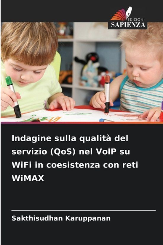 Indagine OmniScriptum SRL Indagine sulla qualità del servizio (QoS) nel VoIP su WiFi in coesistenza con reti WiMAX