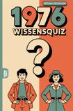 1976 Wissensquiz: 100 Quizfragen über das Jahr 1976 | Rätsel- und Ratespiel