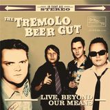 PIAS Nederland Tremolo Beer Gut Live, Beyond Our Means (LP)