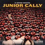 Ci Junior Cally Ci Entro Dentro