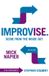 Improvise. Scene from the Inside Out - Paperback