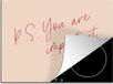 Merkloos KitchenYeah® Inductie beschermer 75x52 cm - P.S. you are important - Quotes - Inductiebeschermer