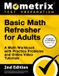 Basic Mometrix Media Llc Basic Math Refresher for Adults - A Math Workbook with Practice Problems and Online Video Tutorials Paperback