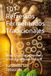 101 Refrescos Fermentados Tradicionales: Bebidas naturales, auténticas y refrescantes de todo el mundo