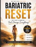 BARIATRIC RESET: A Guided Recovery & Self-Care Journal for Women After Weight Loss Surgery