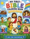 My First Bible Coloring Book: Bible Stories to Color for Kids Ages 4–8 Featuring Noah's Ark, David and Goliath, Jonah, Moses and Jesus