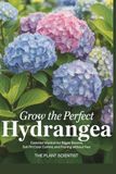 Grow the Perfect Hydrangea: Essential Wisdom for Bigger Blooms, Soil pH Color Control, and Pruning Without Fear