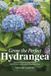 Grow the Perfect Hydrangea: Essential Wisdom for Bigger Blooms, Soil pH Color Control, and Pruning Without Fear