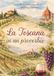 La Toscana in un proverbio