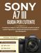 SONY A7 III GUIDA PER L'UTENTE