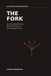 THE FORK: Live Four Possible Futures Before You Make One Life-Changing Decision