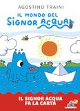 Il Piemme Il signor Acqua fa la carta. Il mondo del signor Acqua