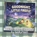Goodnight, The Garden Lullaby Collection: Goodnight, Little Firefly