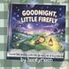 Goodnight, The Garden Lullaby Collection: Goodnight, Little Firefly