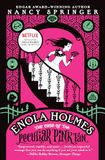 Enola Holmes: The Case of the Peculiar Pink Fan: An Enola Holmes Mystery: 4