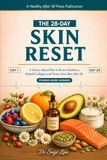 The 28-Day Skin Reset: A Science-Based Plan to Restore Radiance, Rebuild Collagen, and Protect Your Skin After 50