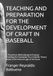 TEACHING AND PREPARATION FOR THE DEVELOPMENT OF CRAFT IN BASEBALL: A Theoretical-Methodological Proposal Providing the Foundation for a Scientific Theory Based on the Internal Logic of the Game