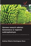 Uprawa OmniScriptum SRL Uprawa nowych odmian bananowca w regionie subtropikalnym