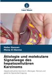 Ätiologie Verlag Unser Wissen Ätiologie und molekulare Signalwege des hepatozellulären Karzinoms