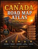 Canada Independently Published Canada Road Map Atlas 2026-2027