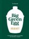 Big Green Egg Big Green Egg feest!: verrassende recepten voor feestjes met familie en vrienden