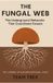 The NobleTrex Press The Fungal Web: The Underground Networks That Coordinate Forests Paperback