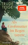 Als Fischer Taschenbuch Verlag Als Großmutter im Regen tanzte | Trude Teige