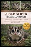 SUGAR Bol Sugar Glider Pflegehandbuch