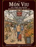 Món Viu Un llibre per pintar meravellosament detallat: Agafa els llapis de colors i deixa que comenci l’aventura!