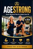 AgeStrong: Home Workout Plan for Adults Over 50