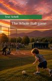 The Whole Ball Game