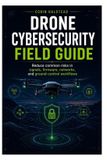 Drone Libri GmbH Drone Cybersecurity Field Guide