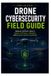 Drone Libri GmbH Drone Cybersecurity Field Guide