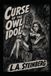 Curse of the Owl Idol