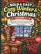 Bold & Easy Cozy Winter & Christmas -Volume 4: 50 Simple and Relaxing Holiday Coloring Pages of Hygge Cabins, Hot Cocoa, Gingerbread Nooks, and ... | Thick Lines for Adults, Teens, and Seniors