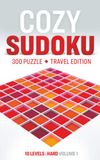 Cozy Sudoku Travel Edition - Hard: 300 Relaxing Puzzles with Solutions