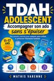 TDAH à l’adolescence : accompagner son ado sans s’épuiser