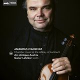 New Arts International Bv Challenge Classics Amandus Ivanschiz: Chamber Music at the Abbey of Lambach